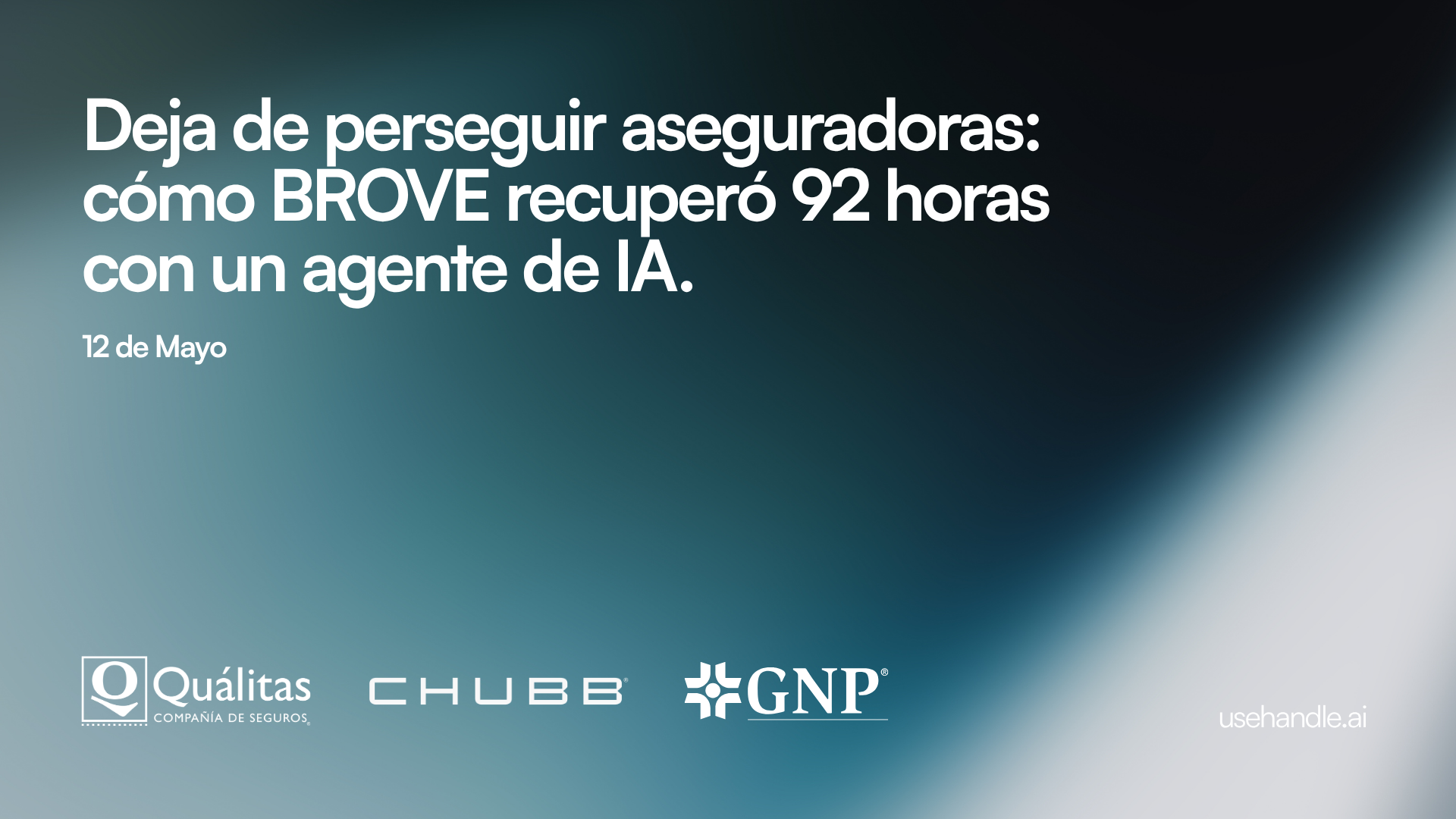 Deja de perseguir aseguradoras: cómo BROVE recuperó 92 horas con un agente de IA